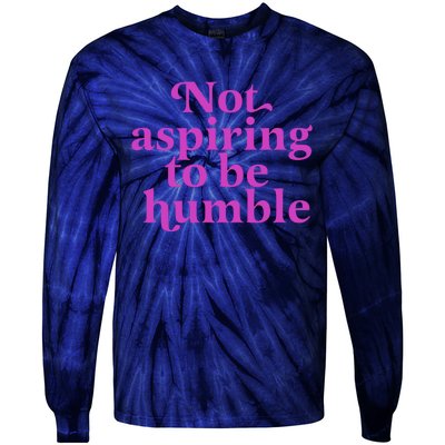 Not Aspiring To Be Humble kamala harris Tie-Dye Long Sleeve Shirt