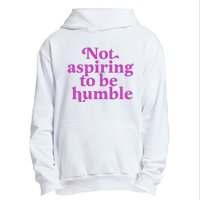 Not Aspiring To Be Humble kamala harris Urban Pullover Hoodie