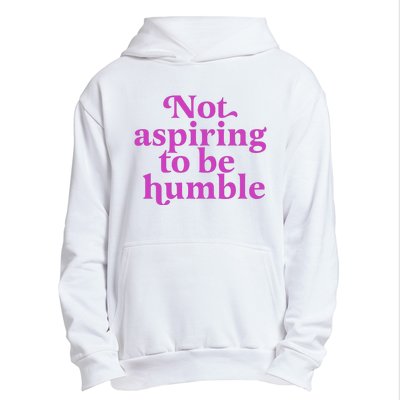 Not Aspiring To Be Humble kamala harris Urban Pullover Hoodie