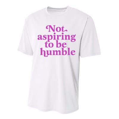 Not Aspiring To Be Humble kamala harris Performance Sprint T-Shirt