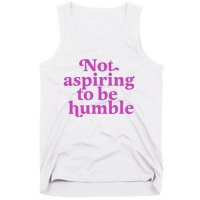 Not Aspiring To Be Humble kamala harris Tank Top