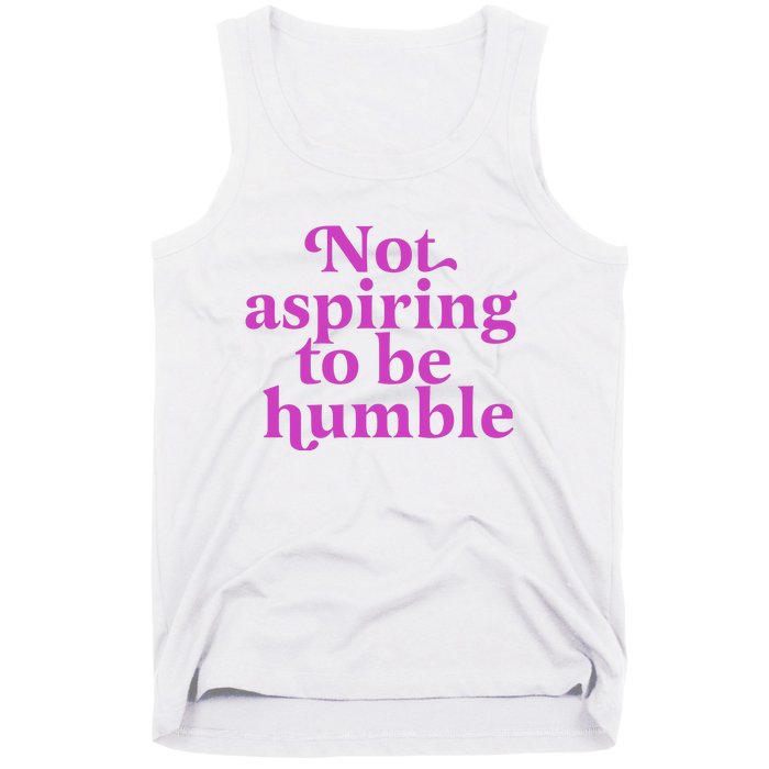 Not Aspiring To Be Humble kamala harris Tank Top