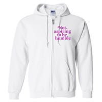 Not Aspiring To Be Humble kamala harris Full Zip Hoodie