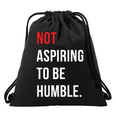 Not Aspiring To Be Humble Kamala Harrismadam President 2024 Drawstring Bag