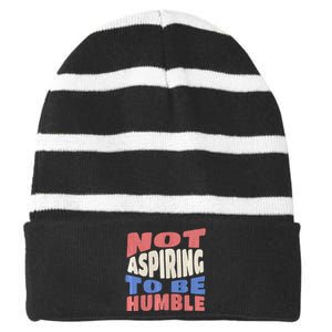 Not Aspiring To Be Humble Premium Striped Beanie with Solid Band