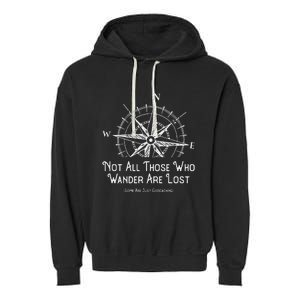 Not All Those Who Wander Are Lost Funny Geocaching Gift Garment-Dyed Fleece Hoodie