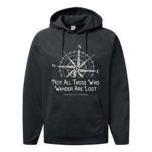 Not All Those Who Wander Are Lost Funny Geocaching Gift Performance Fleece Hoodie