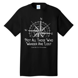 Not All Those Who Wander Are Lost Funny Geocaching Gift Tall T-Shirt