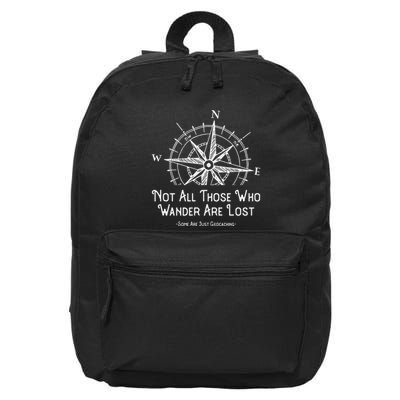 Not All Those Who Wander Are Lost Funny Geocaching Gift 16 in Basic Backpack