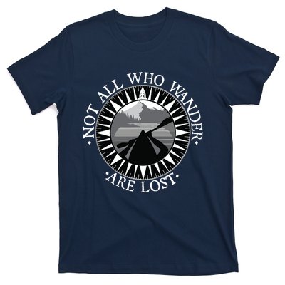 Not All Those Who Wander Are Lost Kayak Kayaking Gift T-Shirt