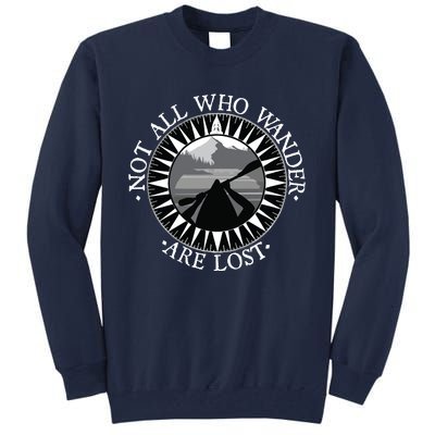 Not All Those Who Wander Are Lost Kayak Kayaking Gift Tall Sweatshirt