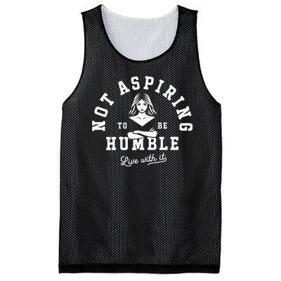 Not Aspiring To Be Humble Mesh Reversible Basketball Jersey Tank