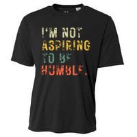 Not Aspiring To Be Humble Vintage Cooling Performance Crew T-Shirt