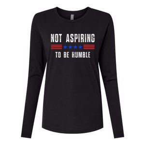 Not Aspiring To Be Humble Womens Cotton Relaxed Long Sleeve T-Shirt