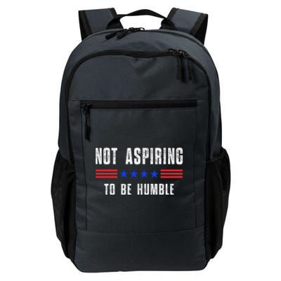 Not Aspiring To Be Humble Daily Commute Backpack