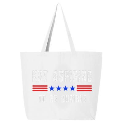 Not Aspiring To Be Humble 25L Jumbo Tote