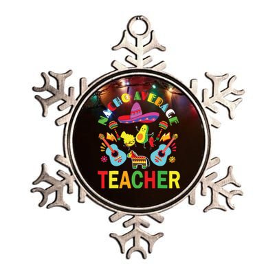 Nacho Average Teacher, Cinco De Mayo Mexican Fiesta Funny Metallic Star Ornament