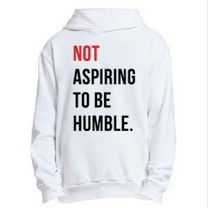 Not Aspiring To Be Humble Kamala Harris Madam President 2024 Urban Pullover Hoodie