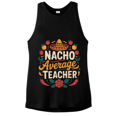 Nacho Average Teacher Apple Cinco De Mayo Teacher Women Ladies PosiCharge Tri-Blend Wicking Tank