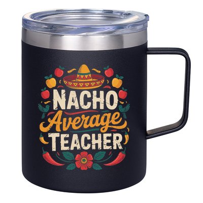 Nacho Average Teacher Apple Cinco De Mayo Teacher Women 12oz Stainless Steel Coffee Mug
