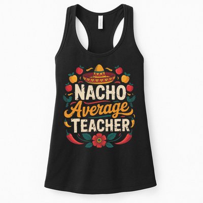 Nacho Average Teacher Apple Cinco De Mayo Teacher Women Womens Tank Top