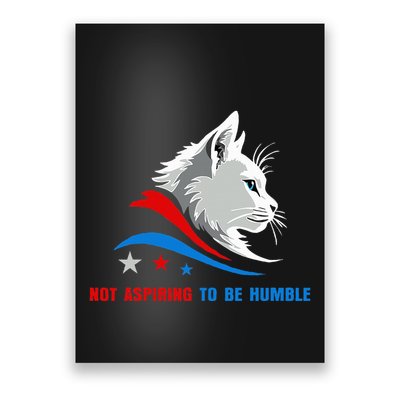 Not Aspiring To Be Humble Harris Cat This Isn’T The 1950s Poster