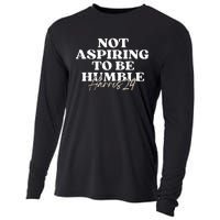 Not Aspiring To Be Humble Kamala Harris Feminist Message Cooling Performance Long Sleeve Crew