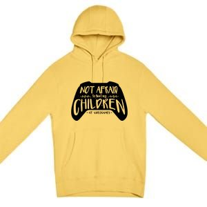 Not Afraid To Beat My Children At Video Games Premium Pullover Hoodie