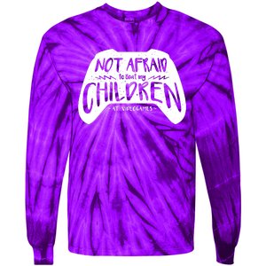 Not Afraid To Beat My Children At Video Games Tie-Dye Long Sleeve Shirt