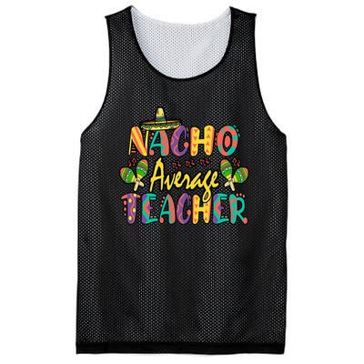 Nacho Average Teacher, Cinco De Mayo Mexican Fiesta Funny Mesh Reversible Basketball Jersey Tank