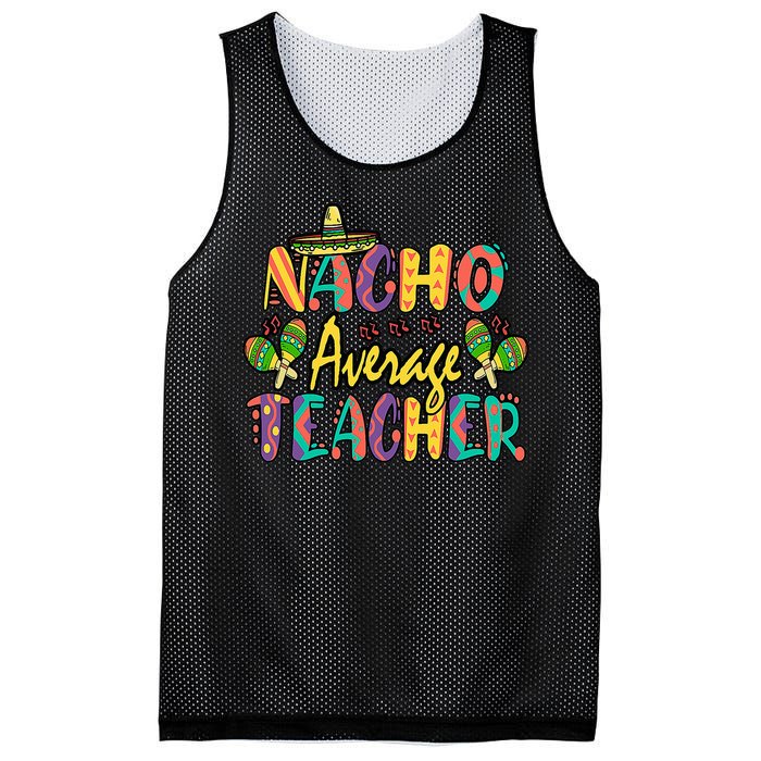 Nacho Average Teacher, Cinco De Mayo Mexican Fiesta Funny Mesh Reversible Basketball Jersey Tank