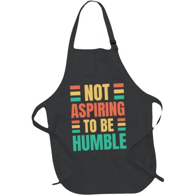 Not Aspiring To Be Humble Kamala Harris Full-Length Apron With Pockets
