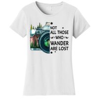 Not All Those Who Wander Are Lost Camera Women's T-Shirt