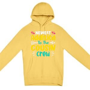 Newest Addition To The Cousin Crew Gift Premium Pullover Hoodie