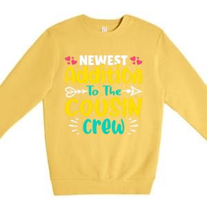 Newest Addition To The Cousin Crew Gift Premium Crewneck Sweatshirt