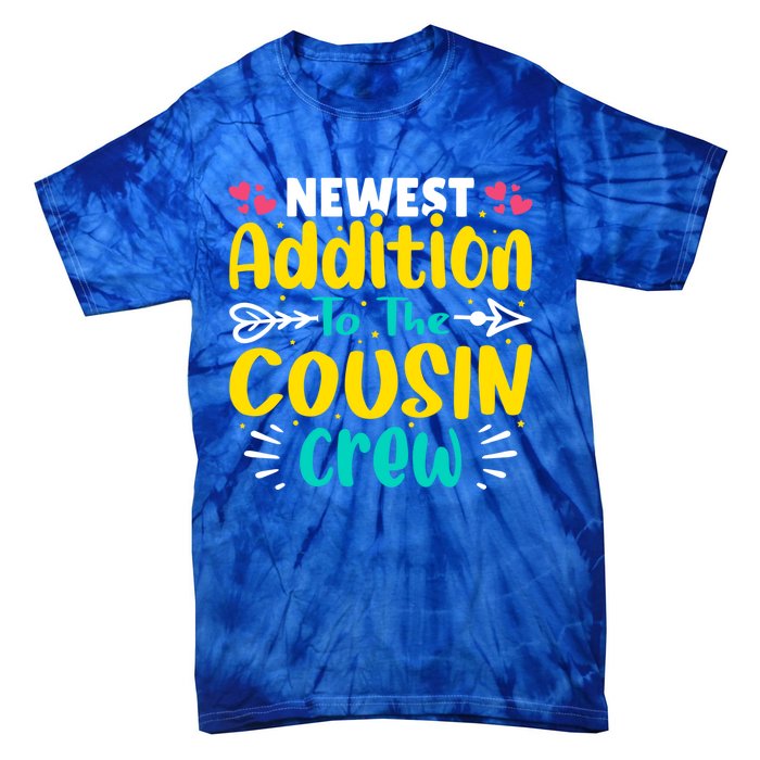 Newest Addition To The Cousin Crew Gift Tie-Dye T-Shirt