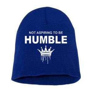 Not Aspiring To Be Humble Kamala Harris Feminist Message Short Acrylic Beanie