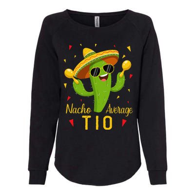 Nacho Average Tio Uncle Cinco De Mayo Fiesta Party Womens California Wash Sweatshirt