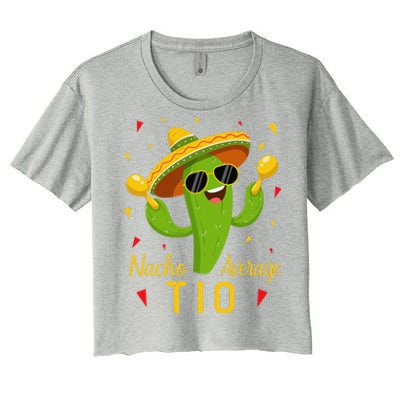 Nacho Average Tio Uncle Cinco De Mayo Fiesta Party Women's Crop Top Tee