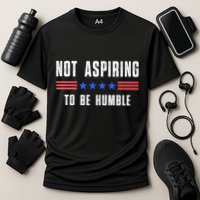 Not Aspiring To Be Humble Cooling Performance Crew T-Shirt