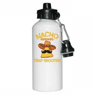 Nacho Average Trap Shooter Cinco De Mayo Mexican Fiesta Aluminum Water Bottle 