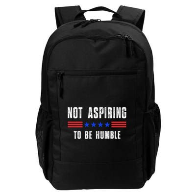 Not Aspiring To Be Humble Daily Commute Backpack