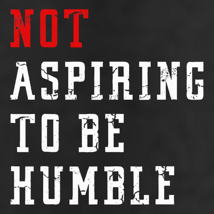 Not Aspiring To Be Humble Cool Comfort Performance Bucket Hat