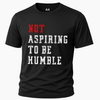 Not Aspiring To Be Humble Performance Shirt