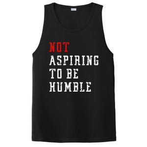 Not Aspiring To Be Humble PosiCharge Competitor Tank