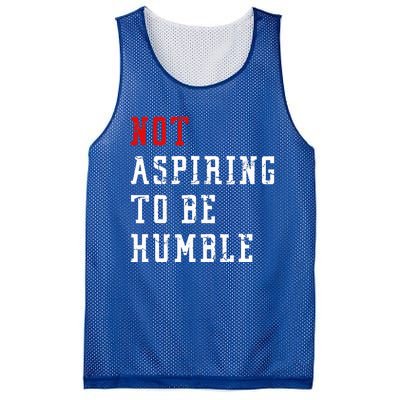 Not Aspiring To Be Humble Mesh Reversible Basketball Jersey Tank