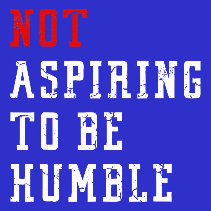Not Aspiring To Be Humble Premium T-Shirt