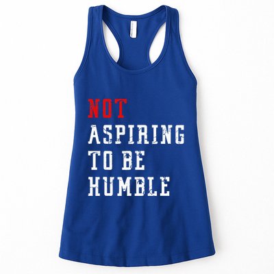 Not Aspiring To Be Humble Womens Tank Top