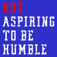 Not Aspiring To Be Humble Kids T-Shirt