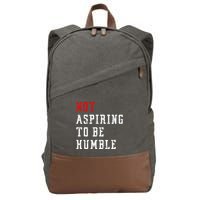 Not Aspiring To Be Humble Cotton Canvas Backpack